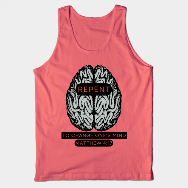 REPENT to change one's mind Matt 4:17 Tank Top by Seeds of Authority